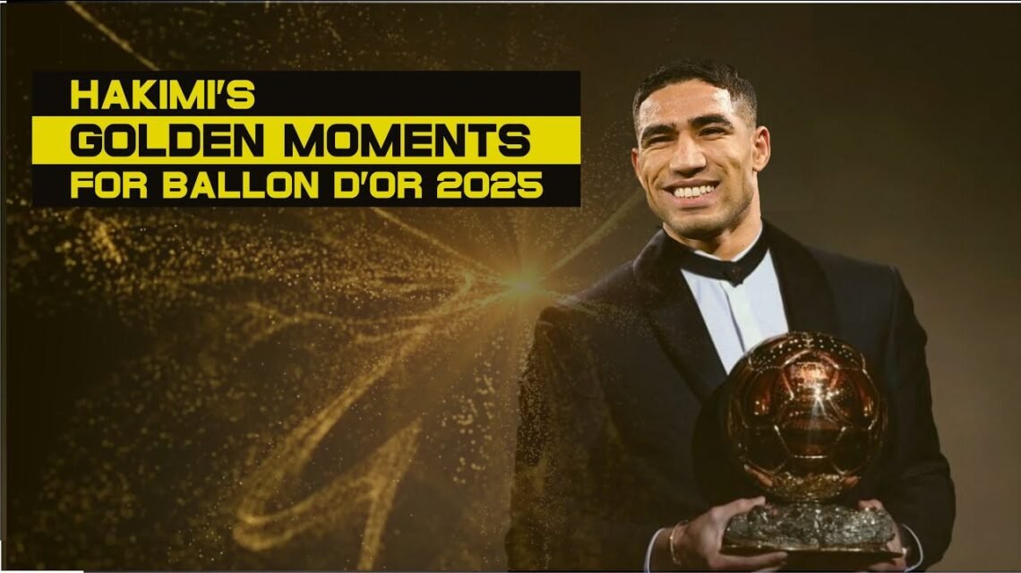 Achraf Hakimi Nominated for 2025 Ballon d’Or